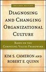 Diagnosing and Changing Organizational Culture - Kim S. Cameron ; Robert E. Quinn - 9781118047057