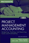 Project Management Accounting - Kevin R. Callahan ; Gary S. Stetz ; Lynne M. Brooks - 9781118078228