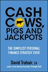 Cash Cows, Pigs and Jackpots - David Trahair - 9781118083529