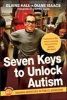 Seven Keys to Unlock Autism - Elaine Hall ; Diane Isaacs - 9781118102695