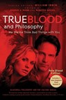 True Blood and Philosophy - William Irwin - 9781118119303