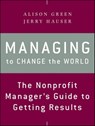 Managing to Change the World - Alison Green ; Jerry Hauser - 9781118205921
