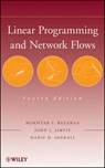 Linear Programming and Network Flows - Mokhtar S. Bazaraa ; John J. Jarvis ; Hanif D. Sherali - 9781118211328