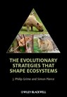 The Evolutionary Strategies that Shape Ecosystems - J. Philip Grime ; Simon Pierce - 9781118223277