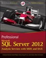Professional Microsoft SQL Server 2012 Analysis Services with MDX and DAX - Sivakumar Harinath ; Ronald Pihlgren ; Denny Guang-Yeu Lee ; John Sirmon ; Robert M. Bruckner - 9781118237083
