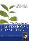 The Practice of Professional Consulting - Edward G. Verlander - 9781118241844