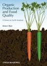 Organic Production and Food Quality - Robert Blair - 9781118244999
