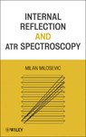 Internal Reflection and ATR Spectroscopy -  - 9781118309742