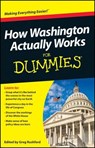 How Washington Actually Works For Dummies - Greg Rushford - 9781118312957