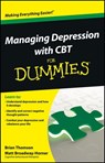 Managing Depression with CBT For Dummies - Brian Thomson ; Matt Broadway-Horner - 9781118357163