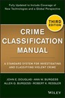Crime Classification Manual - Ann W. Burgess ; Allen G. Burgess ; Robert K. Ressler ; John E. Douglas - 9781118421536