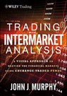 Trading with Intermarket Analysis - John J. Murphy - 9781118421581