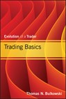 Trading Basics - Thomas N. Bulkowski - 9781118464212
