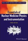 Essentials of Nuclear Medicine Physics and Instrumentation - Rachel A. Powsner ; Matthew R. Palmer ; Edward R. Powsner - 9781118473511