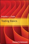 Trading Basics - Thomas N. Bulkowski - 9781118488386