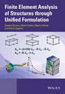 Finite Element Analysis of Structures through Unified Formulation - Erasmo Carrera ; Maria Cinefra ; Marco Petrolo ; Enrico Zappino - 9781118536650