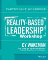 Reality-Based Leadership Participant Workbook - Cy Wakeman - 9781118540442