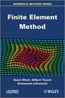Finite Element Method - Gouri Dhatt ; Gilbert Touzot ; Emmanuel Lefrançois - 9781118569702