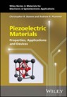 Piezoelectric Materials - Christopher R. Bowen ; Andrew R. Plummer - 9781118572856