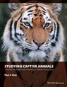 Studying Captive Animals - REES,  Paul A. - 9781118629369