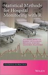 Statistical Methods for Hospital Monitoring with R - Anthony Morton ; Kerrie L. Mengersen ; Geoffrey Playford ; Michael Whitby - 9781118639177