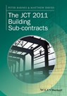 The JCT 2011 Building Sub-contracts - Peter Barnes ; Matthew Davies - 9781118655603
