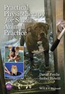 Practical Physiotherapy for Small Animal Practice - David Prydie ; Isobel Hewitt - 9781118661543