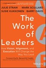 The Work of Leaders - Julie Straw ; Barry Davis ; Mark Scullard ; Susie Kukkonen - 9781118663417