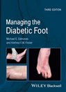 Managing the Diabetic Foot - Michael E. Edmonds ; Alethea V. M. Foster - 9781118708255