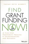 Find Grant Funding Now! - Sarah Beth Aubrey - 9781118710487