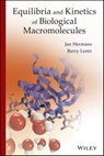 Equilibria and Kinetics of Biological Macromolecules - Barry Lentz ; Prof. Jan Hermans - 9781118733776