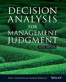 Decision Analysis for Management Judgment - Paul (Bristol Business School) Goodwin ; George (Bristol Business School) Wright - 9781118740736