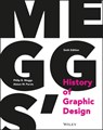 Meggs' History of Graphic Design - Philip B. (Virginia Commonwealth University; Syracuse University; National College of Art and Design in Dublin Meggs ; Alston W. (Boston University College of Fine Arts Purvis - 9781118772058