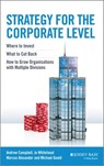 Strategy for the Corporate Level - Andrew Campbell ; Michael Goold ; Marcus Alexander ; Jo Whitehead - 9781118818350