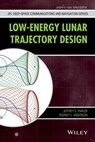 Low-Energy Lunar Trajectory Design - Jeffrey S. Parker ; Rodney L. Anderson ; Joseph H. Yeun - 9781118855317