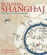 Building Shanghai - Edward Denison ; Guang Yu Ren - 9781118867549