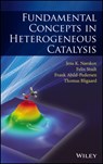 Fundamental Concepts in Heterogeneous Catalysis - Jens K. Nørskov ; Felix Studt ; Frank Abild-Pedersen ; Thomas Bligaard - 9781118888957