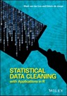 Statistical Data Cleaning with Applications in R - Mark van der Loo ; Edwin de Jonge - 9781118897133