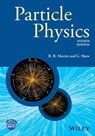 Particle Physics - Brian R. Martin ; Graham Shaw - 9781118912218