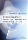 Distributed Model Predictive Control for Plant-Wide Systems - Shaoyuan Li ; Yi Zheng - 9781118921593