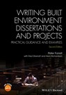 Writing Built Environment Dissertations and Projects - Peter (Senior Lecturer and Programme Leader for the MSc in Construction Management Farrell - 9781118921920