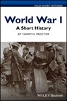 World War I - Tammy M. Proctor - 9781118951927