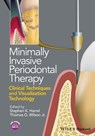 Minimally Invasive Periodontal Therapy - Stephen K. Harrel ; Thomas G. Wilson Jr. - 9781118953624