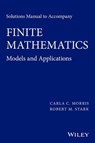 Solutions Manual to accompany Finite Mathematics - Carla C. Morris ; Robert M. Stark - 9781119015420