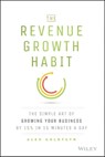The Revenue Growth Habit - Alex Goldfayn - 9781119084044