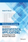 Introduction to Biostatistical Applications in Health Research with Microsoft Office Excel, Workbook - Robert P. Hirsch - 9781119089988