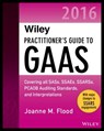 Wiley Practitioner's Guide to GAAS 2016 - Joanne M. Flood - 9781119107620