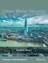 Urban Water Security - Robert C. Brears - 9781119131748