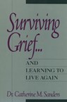 Surviving Grief ... and Learning to Live Again - Catherine M. Sanders - 9781119194460
