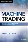 Machine Trading - Ernest P. (Cornell University) Chan - 9781119219606